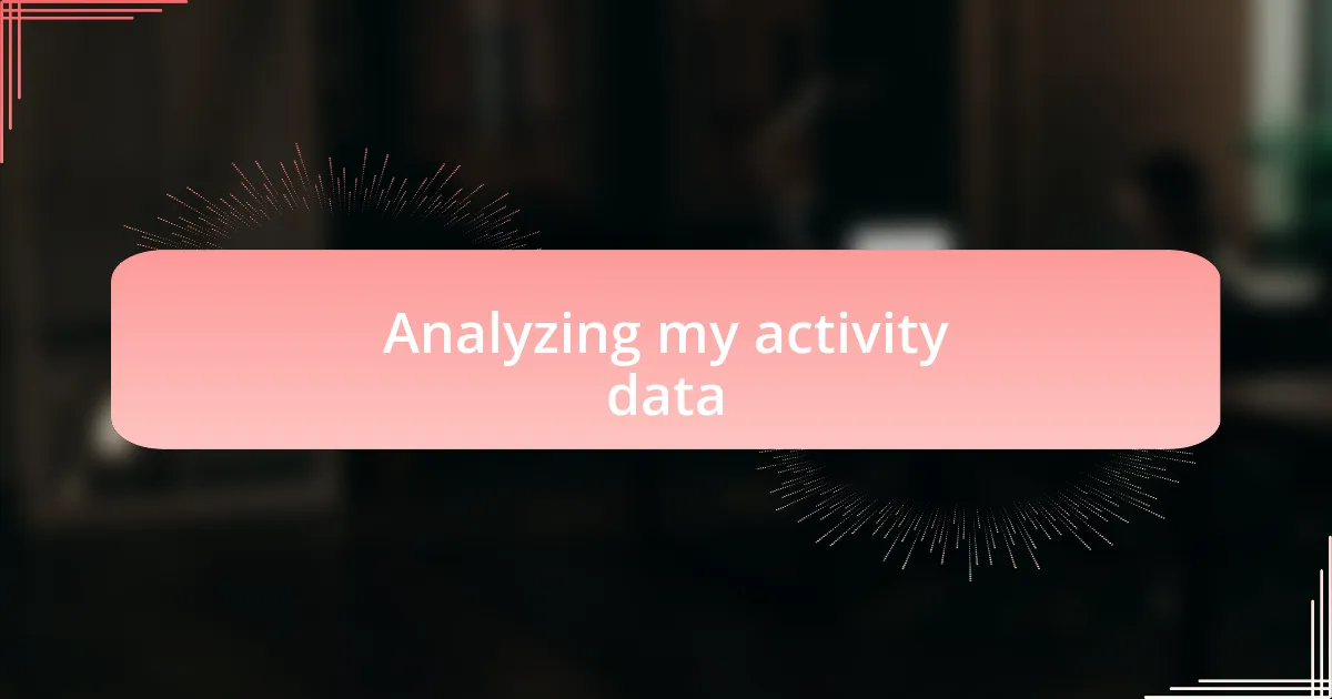 Analyzing my activity data