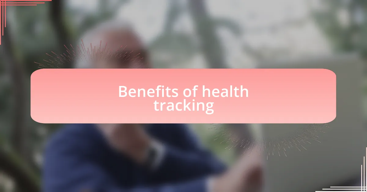 Benefits of health tracking