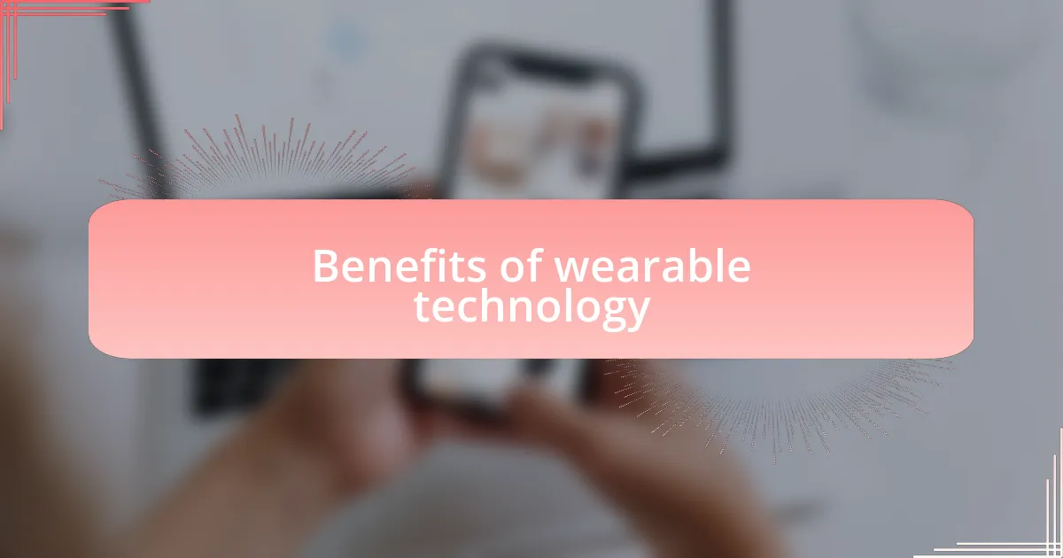Benefits of wearable technology