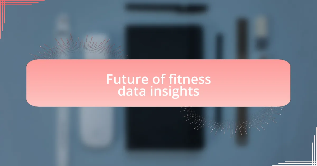 Future of fitness data insights