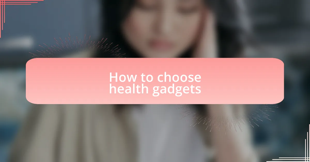 How to choose health gadgets