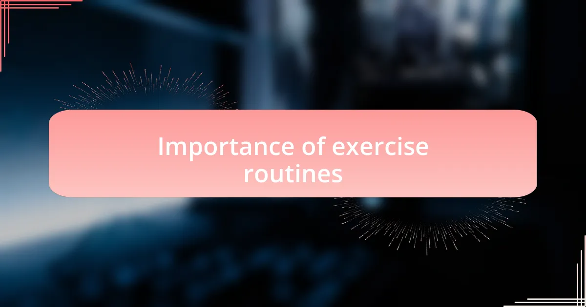 Importance of exercise routines