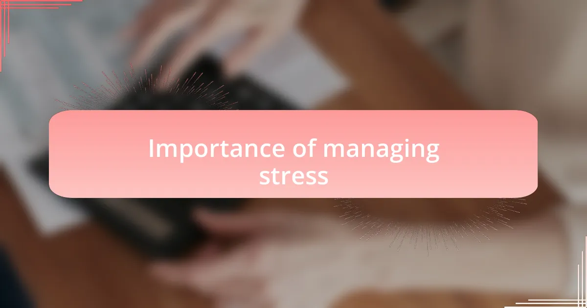 Importance of managing stress