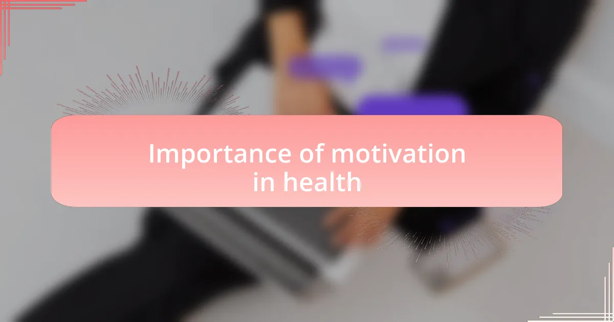 Importance of motivation in health