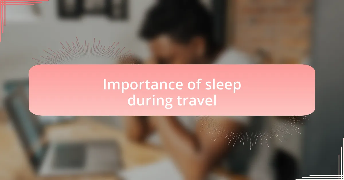 Importance of sleep during travel