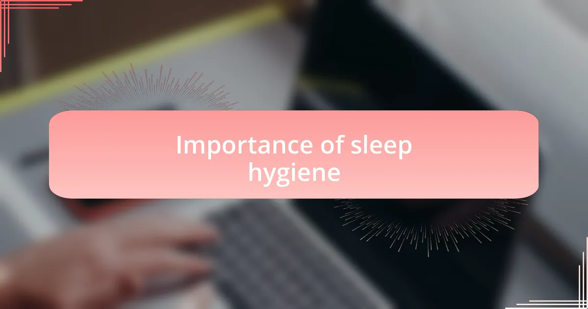 Importance of sleep hygiene