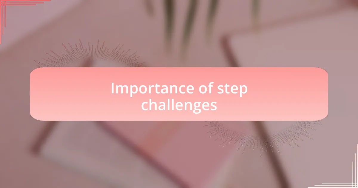 Importance of step challenges