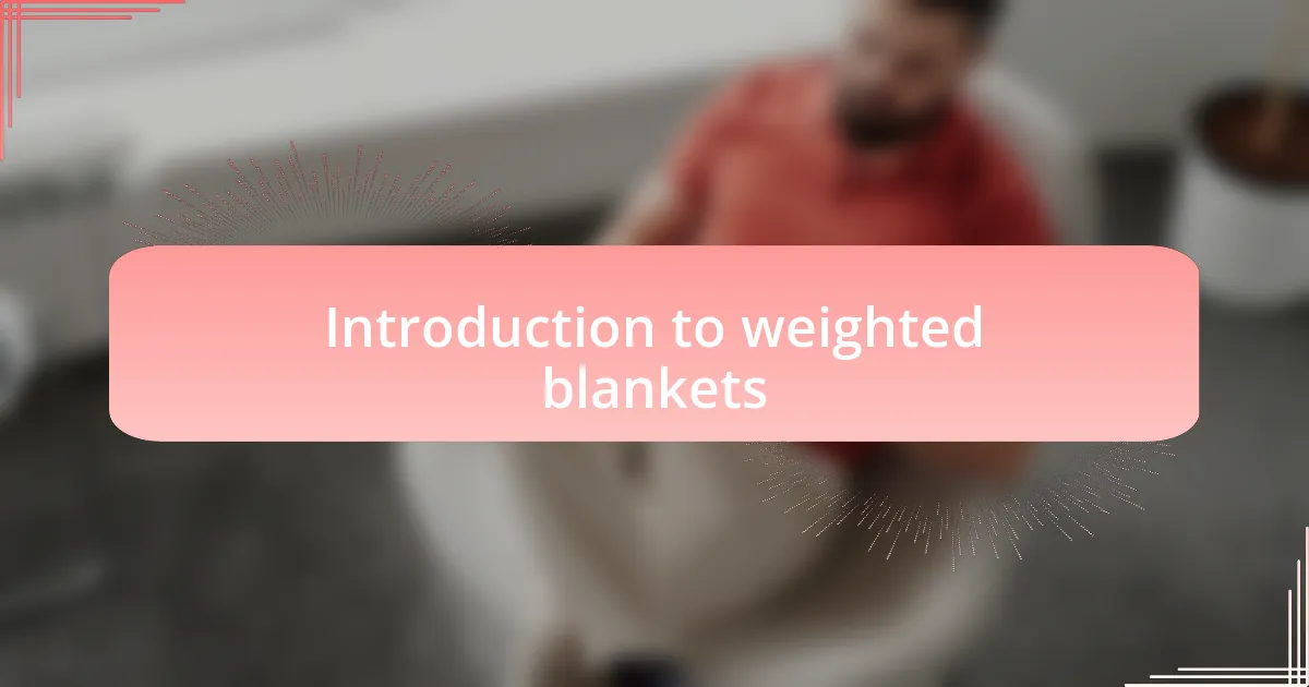 Introduction to weighted blankets