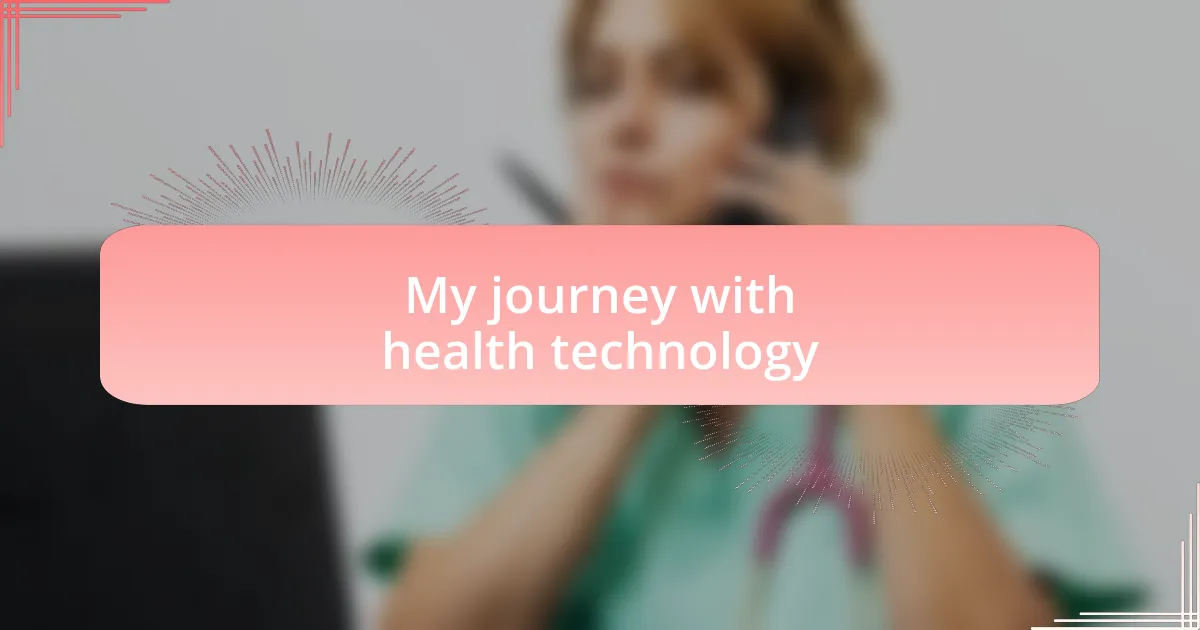 My journey with health technology