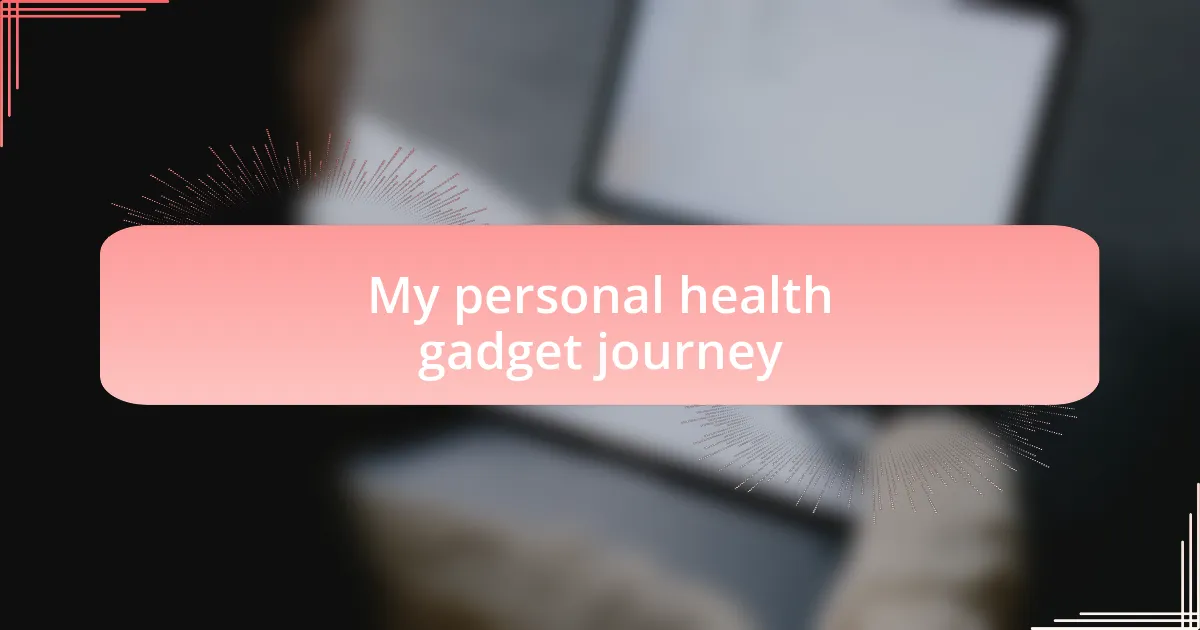 My personal health gadget journey