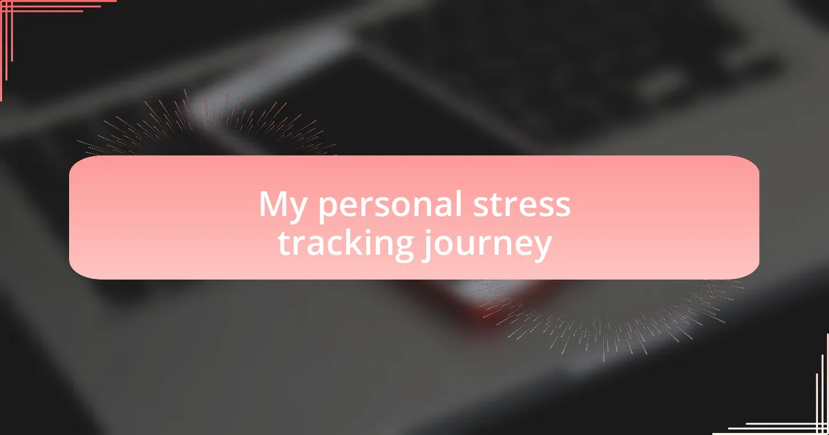 My personal stress tracking journey