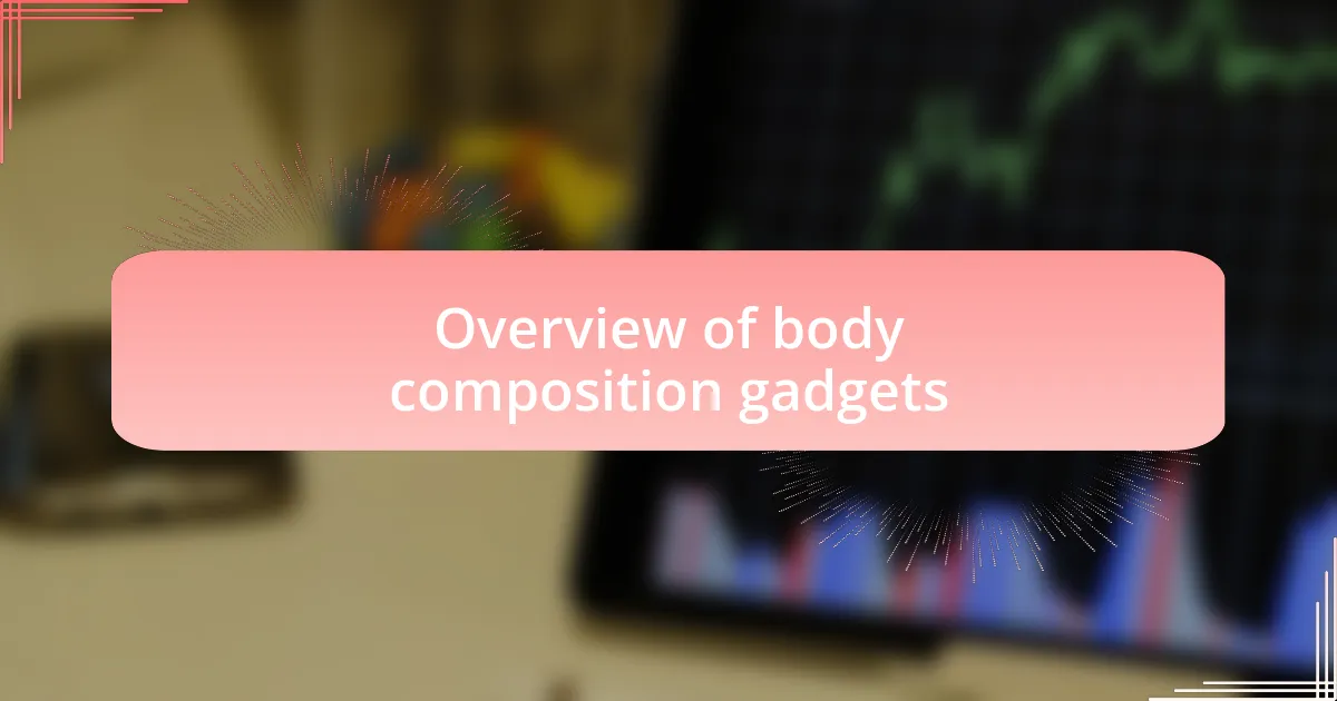 Overview of body composition gadgets