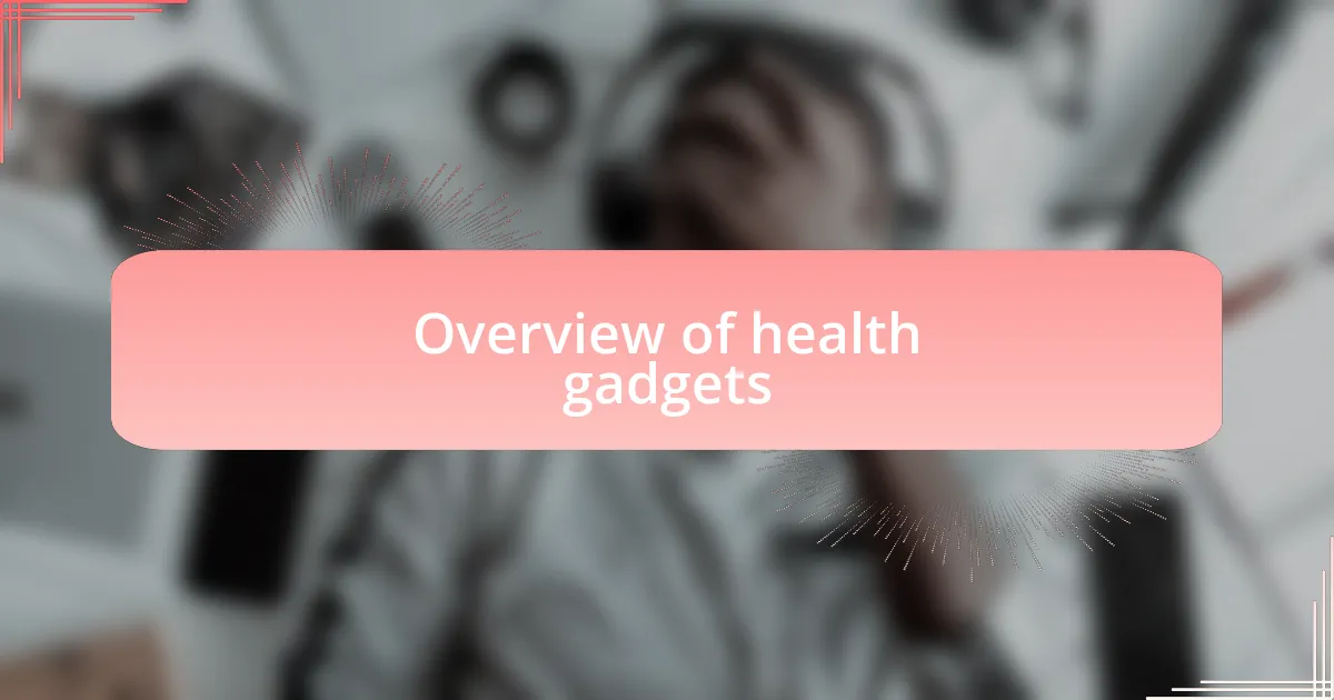 Overview of health gadgets