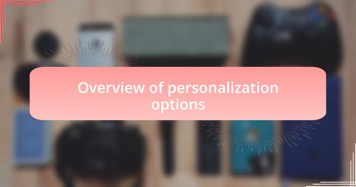 Overview of personalization options