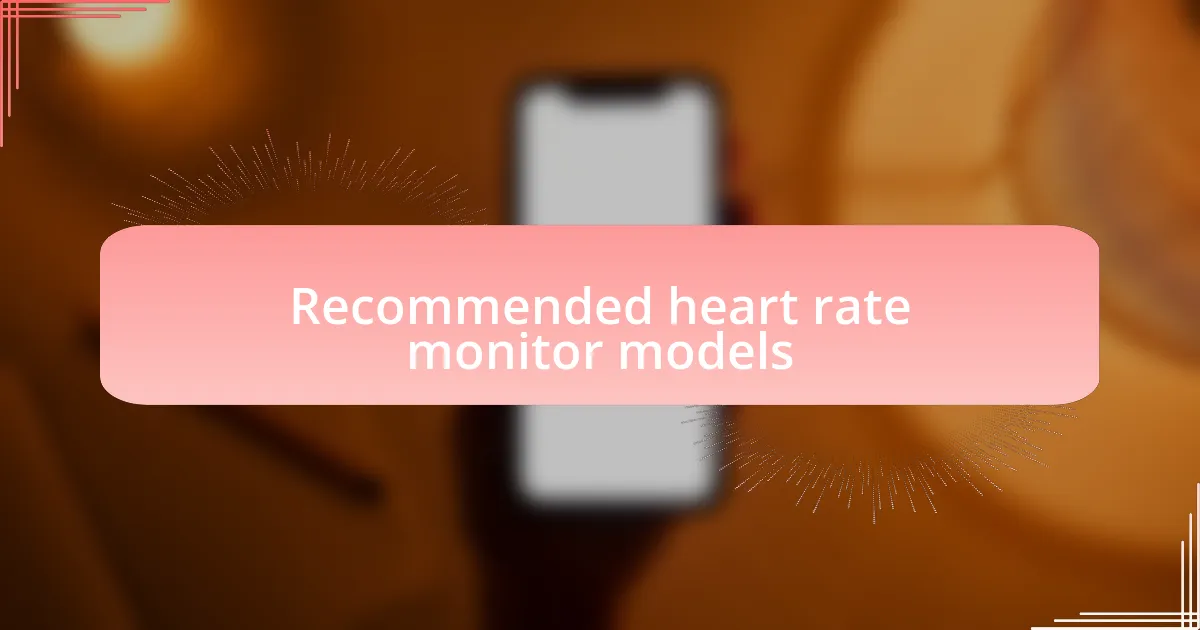 Recommended heart rate monitor models