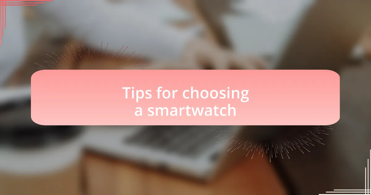 Tips for choosing a smartwatch