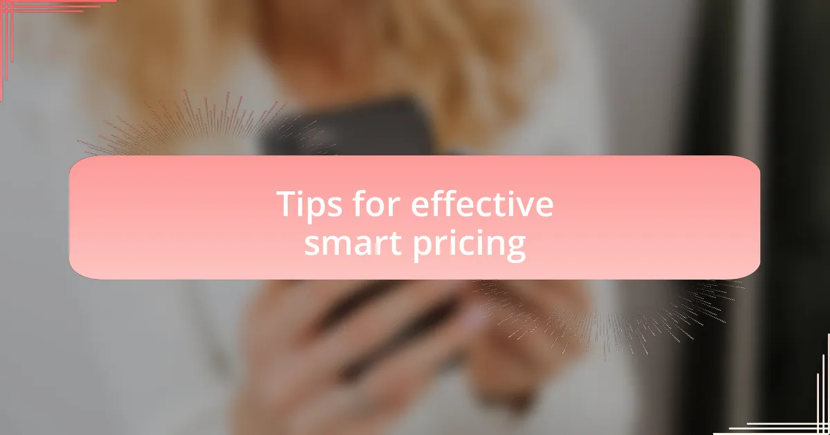 Tips for effective smart pricing