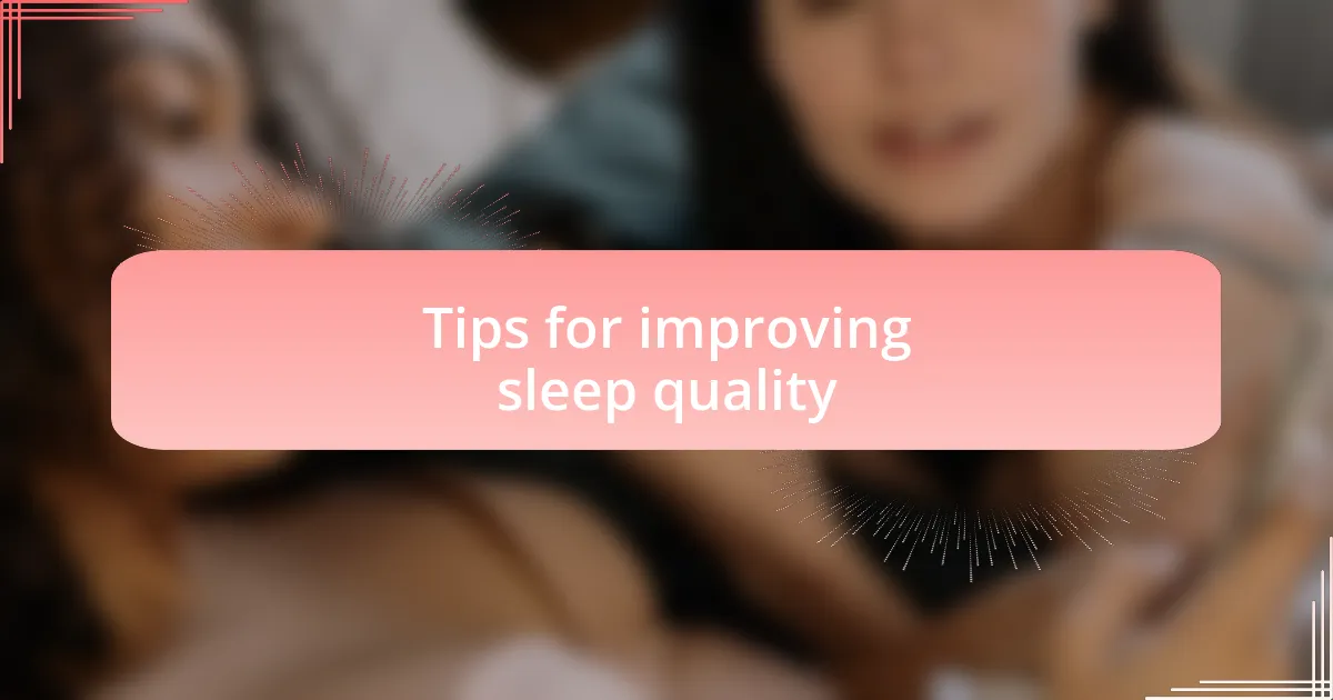 Tips for improving sleep quality