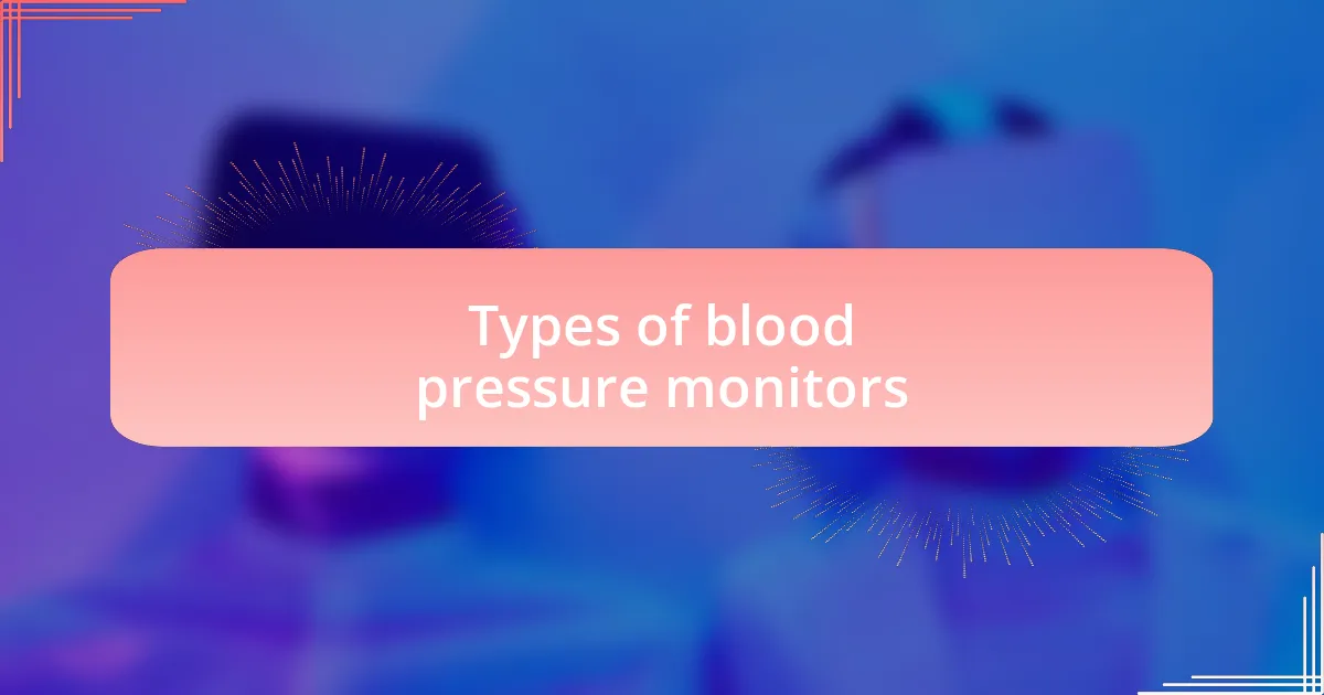 Types of blood pressure monitors