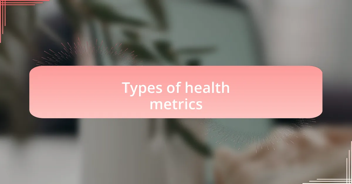 Types of health metrics