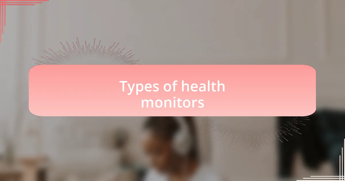 Types of health monitors
