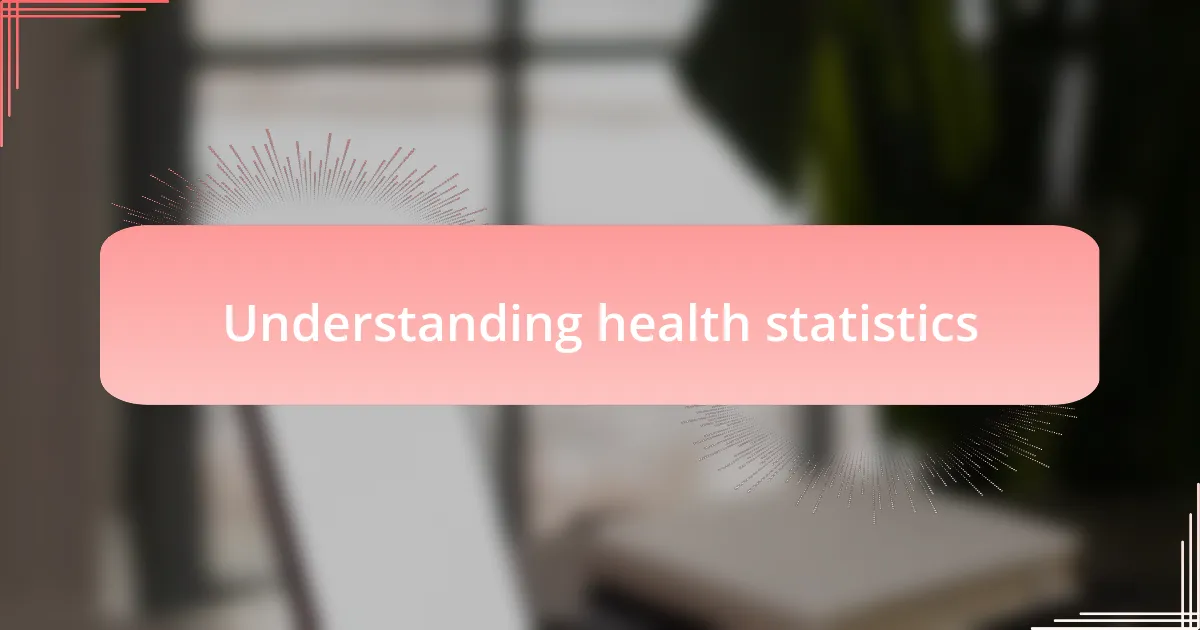 Understanding health statistics
